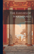 The Elegies of Maximianus