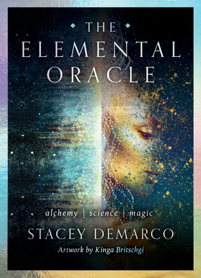 The Elemental Oracle: Alchemy Science Magic - DeMarco, Stacey
