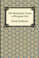 The Elementary Forms of Religious Life