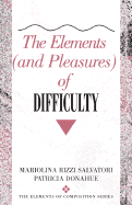 The Elements (and Pleasures) of Difficulty