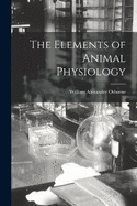 The Elements of Animal Physiology