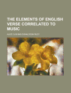 The Elements of English Verse Correlated to Music