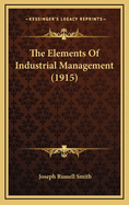 The Elements of Industrial Management (1915)