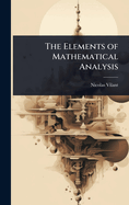 The Elements of Mathematical Analysis