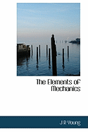 The Elements of Mechanics