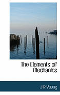 The Elements of Mechanics