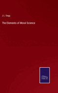 The Elements of Moral Science