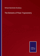 The Elements of Plane Trigonometry