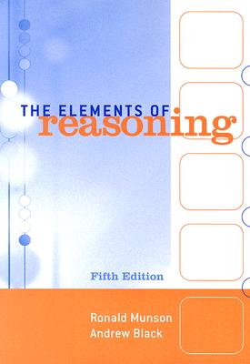 The Elements of Reasoning - Munson, Ronald, and Black, Andrew