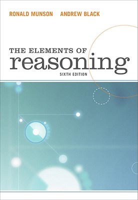 The Elements of Reasoning - Munson, Ronald, and Black, Andrew