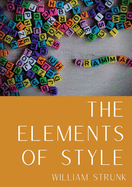 The Elements of Style: A An American English writing style guide in numerous editions comprising eight "elementary rules of usage", ten "elementary principles of composition", "a few matters of form", a list of 49 "words and expressions commonly misused"