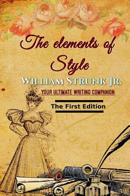The Elements of Style, First Edition - Oceo, Success (Editor), and Strunk Jr, William