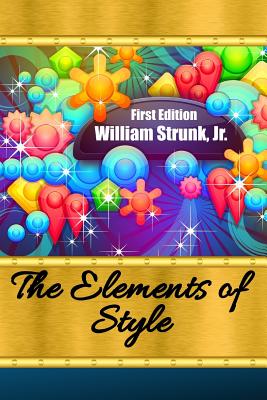 The Elements of Style - Mxama, Mxumu (Editor), and Strunk Jr, William