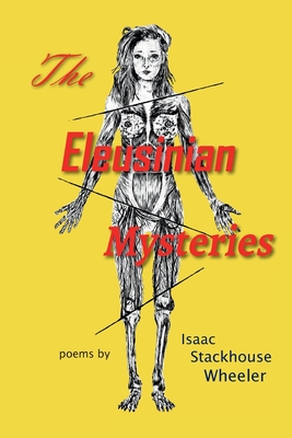 The Eleusinian Mysteries - Wheeler, Isaac Stackhouse