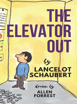 The Elevator Out - Schaubert, Lancelot