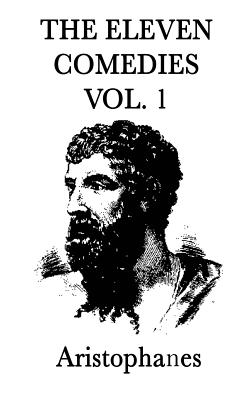 The Eleven Comedies -Vol. 2- - Aristophanes, Aristophanes