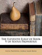 The Eleventh Elegy of Book V of Sextus Propertius
