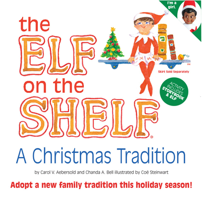 The Elf on the Shelf (Girl): A Christmas Tradition - Aebersold, Carol V, and Bell, Chanda A