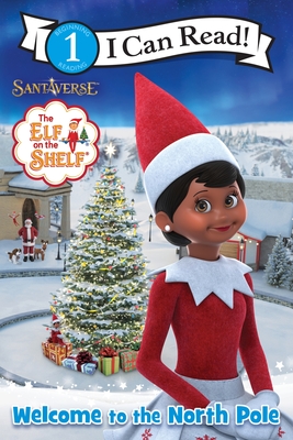 The Elf on the Shelf: Welcome to the North Pole - Bell, Chanda A