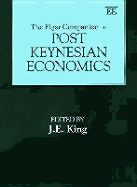 The Elgar Companion to Post Keynesian Economics - King, J E