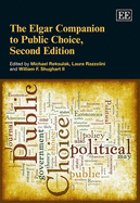 The Elgar Companion to Public Choice, Second Edition - Shughart II, William F. (Editor), and Razzolini, Laura (Editor), and Reksulak, Michael (Editor)