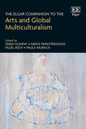 The Elgar Companion to the Arts and Global Multiculturalism