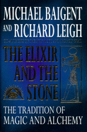 The Elixir and the Stone: Tradition of Magic and Alchemy