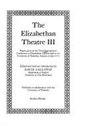 The Elizabethan Theatre III: Papers Given at the Third International Conference on Elizabethan Theatre Held at the University of Waterloo, Ontario, in July 1970