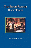 The Elson Readers: Book Three
