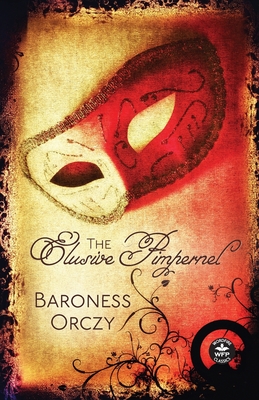 The Elusive Pimpernel - Orczy, Baroness