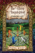 The Elven Inquisition: A Woke Fairy Story