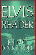 The Elvis Reader: Texts and Sources on the King of Rock 'n' Roll