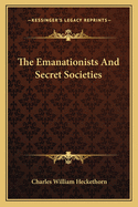 The Emanationists And Secret Societies