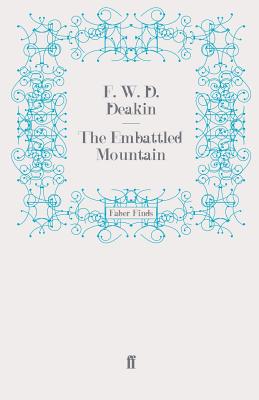 The Embattled Mountain - Deakin, F. W. D.