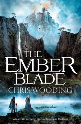 The Ember Blade: A breathtaking fantasy adventure - Wooding, Chris