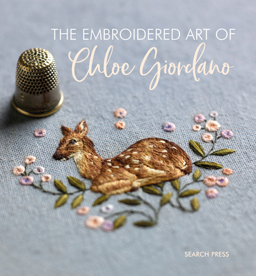 The Embroidered Art of Chloe Giordano - Giordano, Chloe