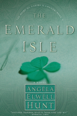 The Emerald Isle - Hunt, Angela Elwell