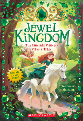 The Emerald Princess Plays a Trick (Jewel Kingdom #3): Volume 3 - Malcolm, Jahnna N