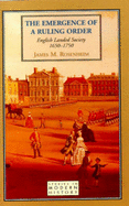 The Emergence of a Ruling Order: English Landed Society 1650-1750