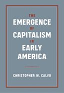 The Emergence of Capitalism in Early America