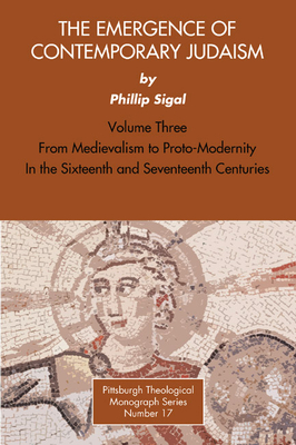 The Emergence of Contemporary Judaism, Volume 3 - Sigal, Phillip, and Hadidian, Dikran (Editor)