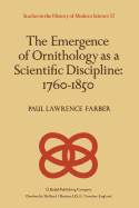 The Emergence of Ornithology as a Scientific Discipline: 1760-1850