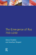 The Emergence of Rus 750-1200