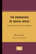 The Emergence of Social Space: Rimbaud and the Paris Communevolume 60