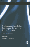 The Emergent Knowledge Society and the Future of Higher Education: Asian Perspectives