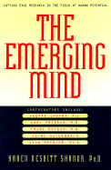 The Emerging Mind - Shanor, Karen Nesbitt, Ph.D.