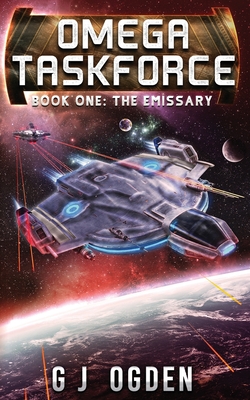 The Emissary: A Military Sci-Fi Series - Ogden, S L (Editor), and Ogden, G J