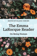 The Emma LaRocque Reader: On Being Human
