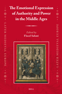 The Emotional Expression of Authority and Power in the Middle Ages