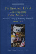 The Emotional Life of Contemporary Public Memorials: Towards a Theory of Temporary Memorials